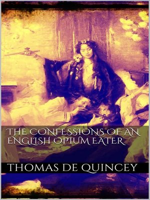 cover image of The Confessions of an English Opium Eater